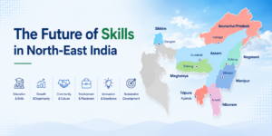 The Future of Skills in North-East India
